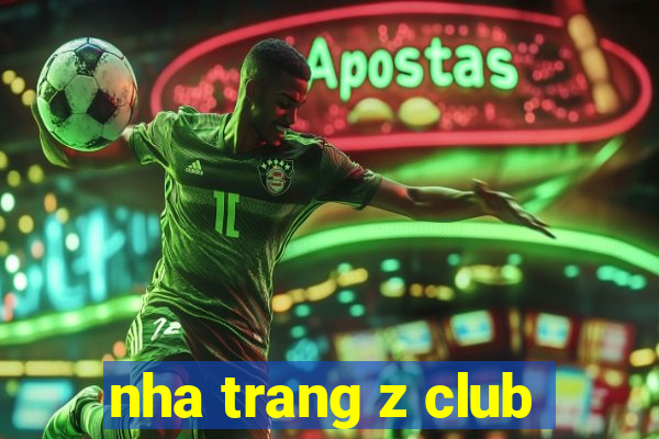 nha trang z club