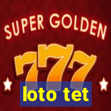 loto tet