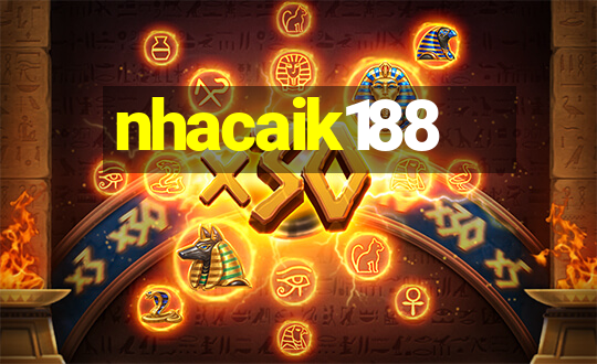 nhacaik188