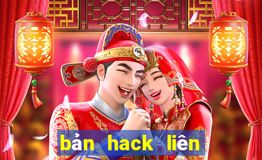 bản hack liên quân mobile