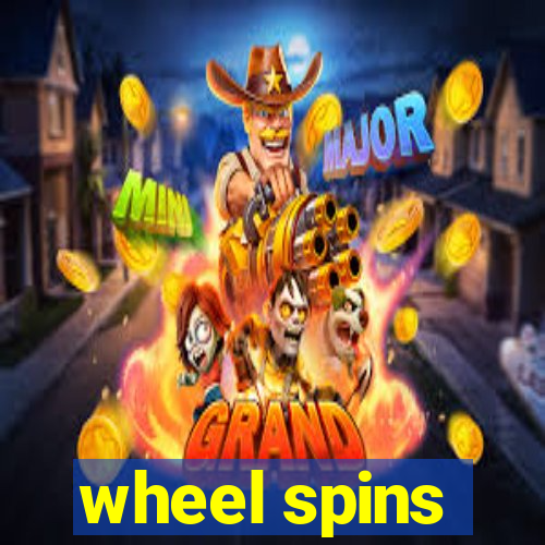 wheel spins