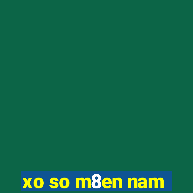 xo so m8en nam