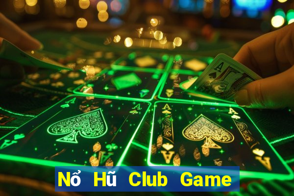 Nổ Hũ Club Game Bài Kubet