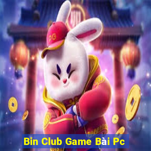 Bin Club Game Bài Pc