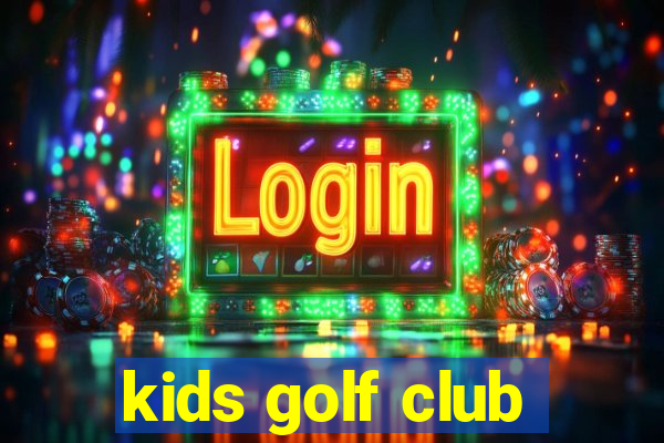 kids golf club