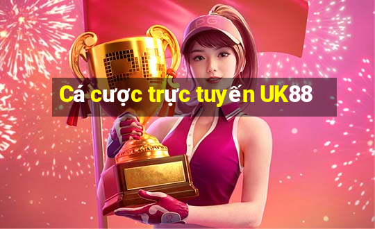 Cá cược trực tuyến UK88