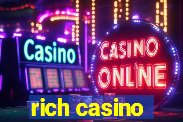 rich casino