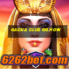 gacha club gg.now