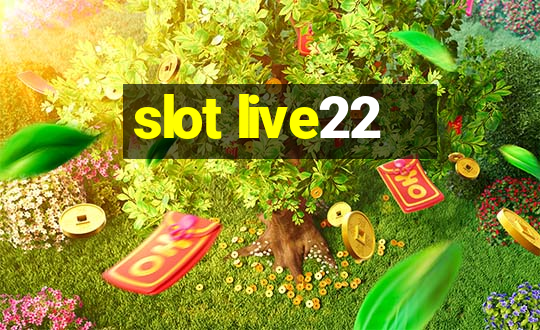 slot live22