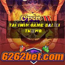 Tai Iwin Game Bài Đổi Thưởng