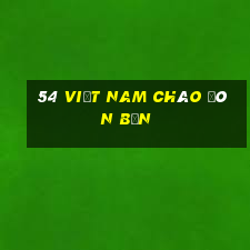 54 Việt nam chào đón bạn