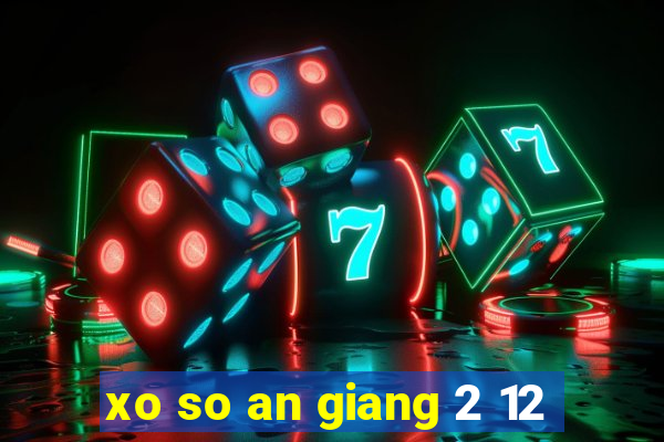 xo so an giang 2 12