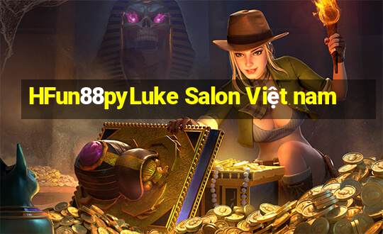 HFun88pyLuke Salon Việt nam