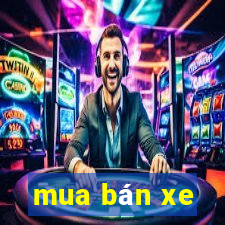 mua bán xe