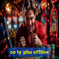 co ty phu offline