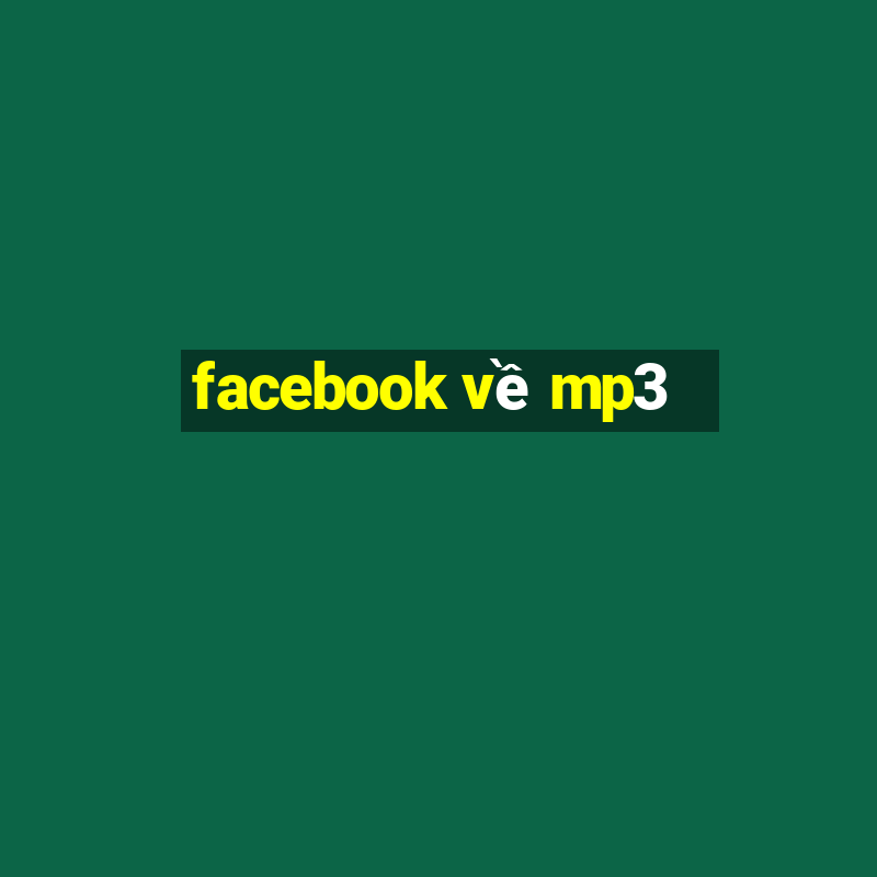 facebook về mp3