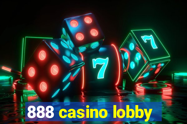 888 casino lobby