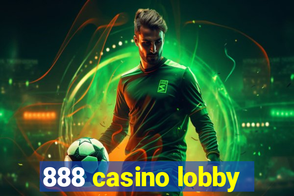 888 casino lobby