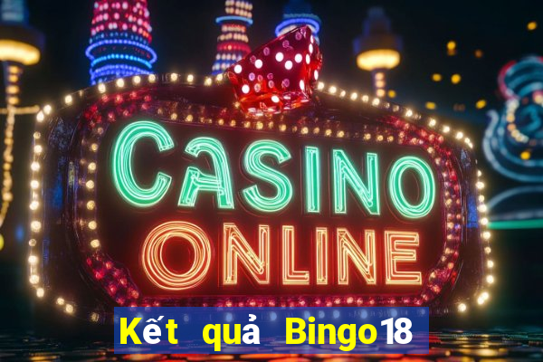 Kết quả Bingo18 thứ tư