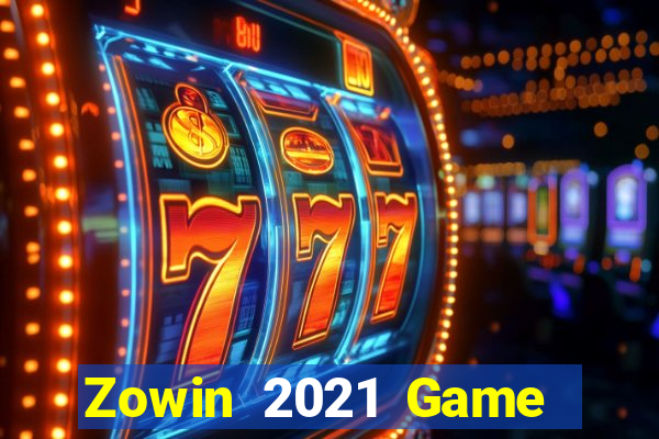 Zowin 2021 Game Bài 2021