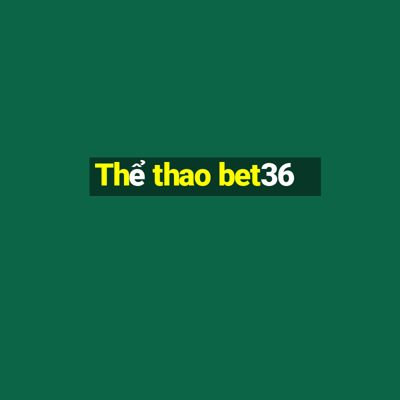 Thể thao bet36