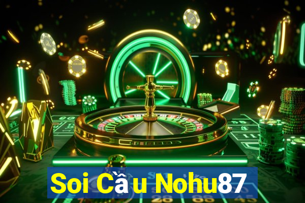 Soi Cầu Nohu87