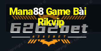 Mana88 Game Bài Rikvip