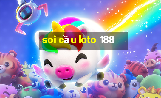 soi cầu loto 188