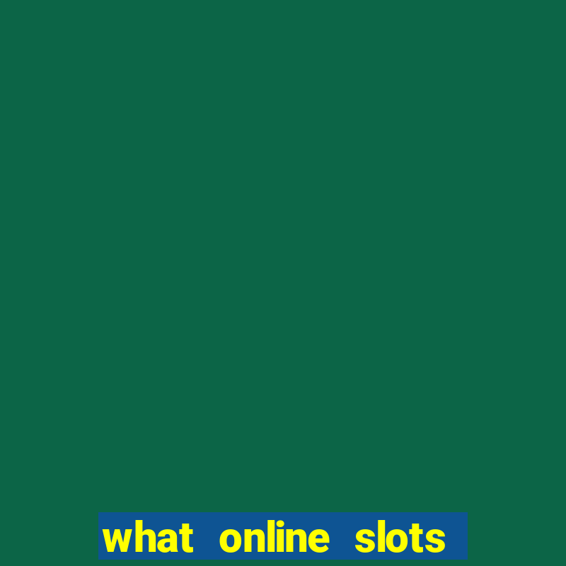 what online slots pay real money