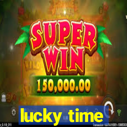 lucky time