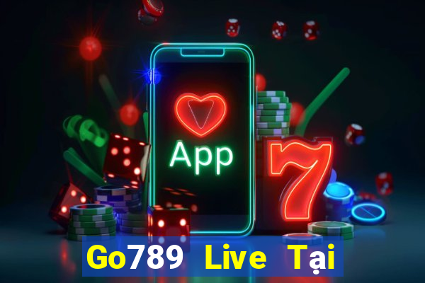 Go789 Live Tại Game Bài Đổi Thưởng Sinh Tử