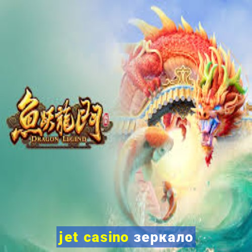 jet casino зеркало