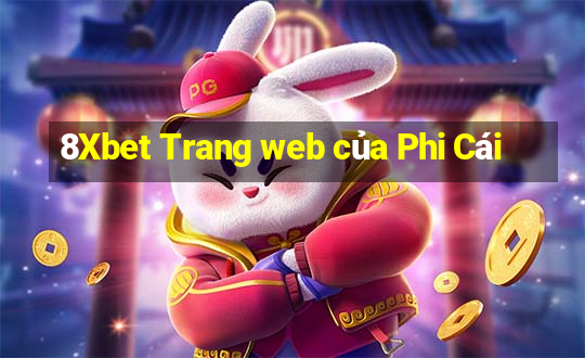 8Xbet Trang web của Phi Cái