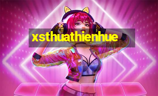 xsthuathienhue