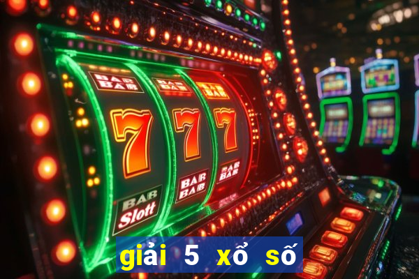 giải 5 xổ số miền trung