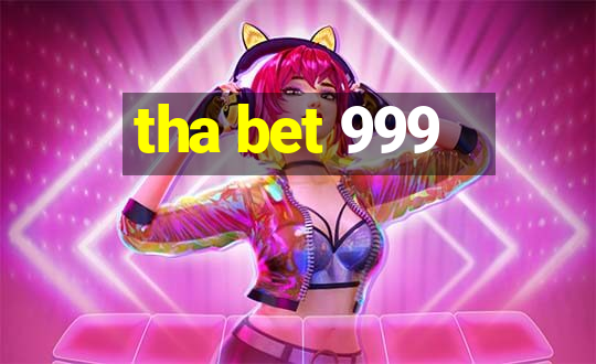 tha bet 999