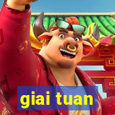 giai tuan