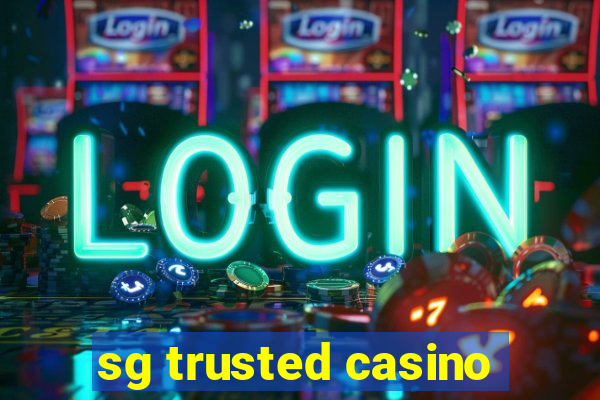 sg trusted casino