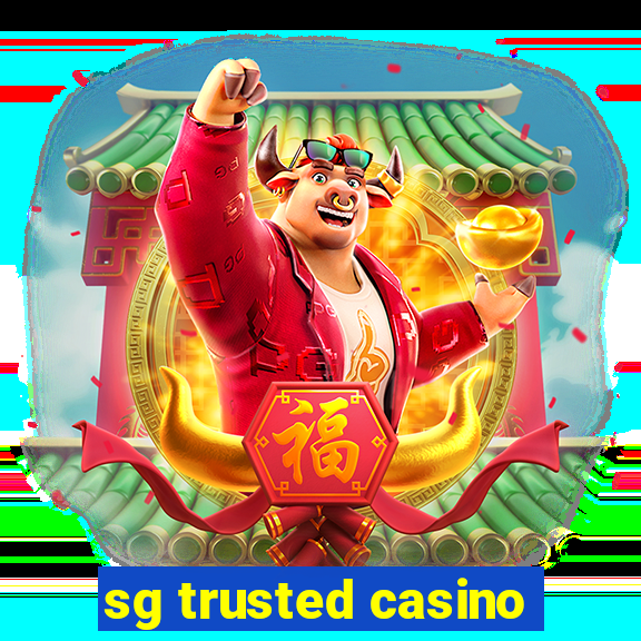 sg trusted casino