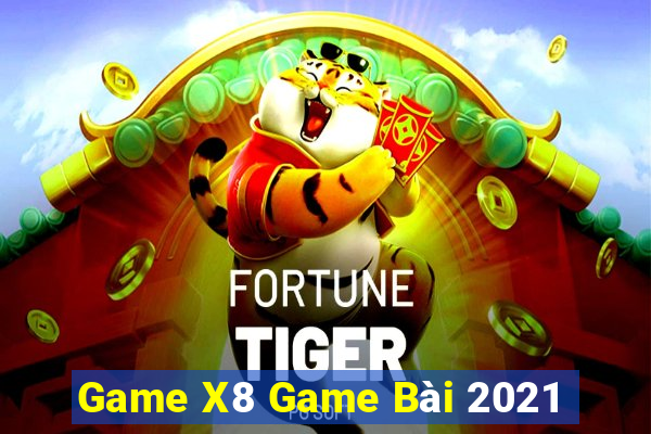 Game X8 Game Bài 2021