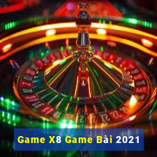 Game X8 Game Bài 2021