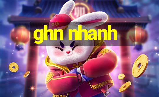 ghn nhanh