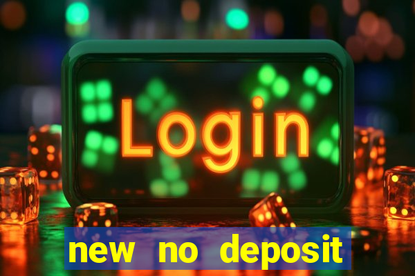 new no deposit casino bonus