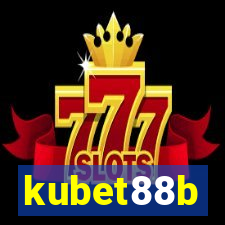 kubet88b