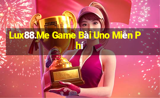 Lux88.Me Game Bài Uno Miễn Phí