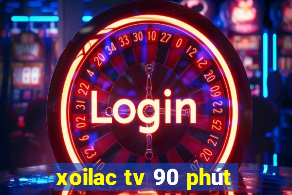 xoilac tv 90 phút