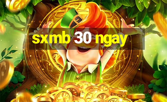 sxmb 30 ngay