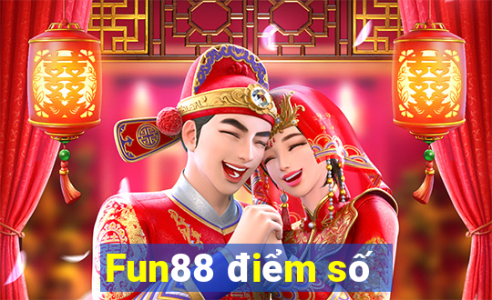 Fun88 điểm số