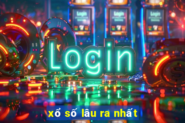 xổ số lâu ra nhất