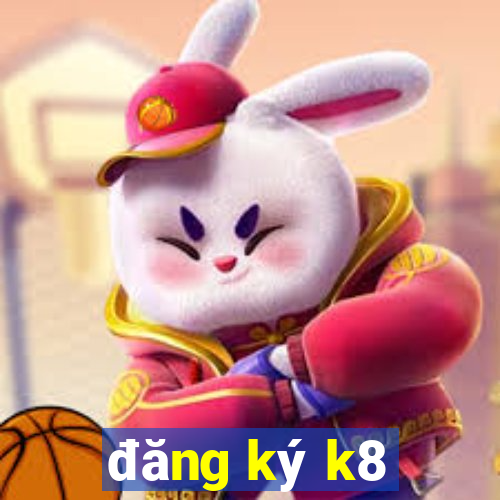 đăng ký k8